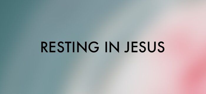 Resting In Jesus poster